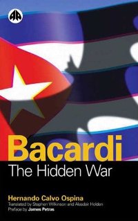Bacardi: The Hidden Wars